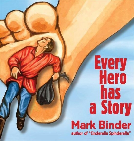 Cover for Mark Binder · Every Hero Has a Story (Hardcover bog) (2015)