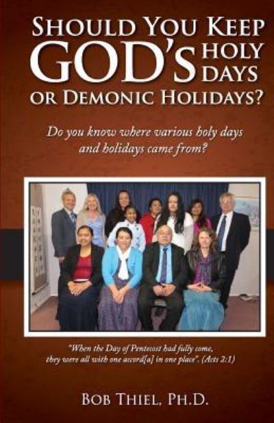 Cover for Bob Thiel Ph D · Should You Keep God's Holidays or Demonic Holidays? (Paperback Book) (2016)