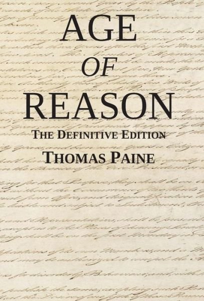 Age of Reason - Thomas Paine - Bøker - Michigan Legal Publishing Ltd. - 9781942842170 - 1. oktober 2017