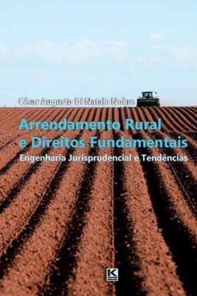 Cover for Cesar Augusto Di Natale Nobre · Arrendamento Rural e Direitos Fundamentais (Pocketbok) (2016)