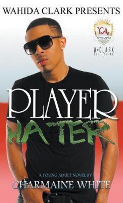 Cover for Charmaine White · Player Hater (Hardcover Book) (2012)