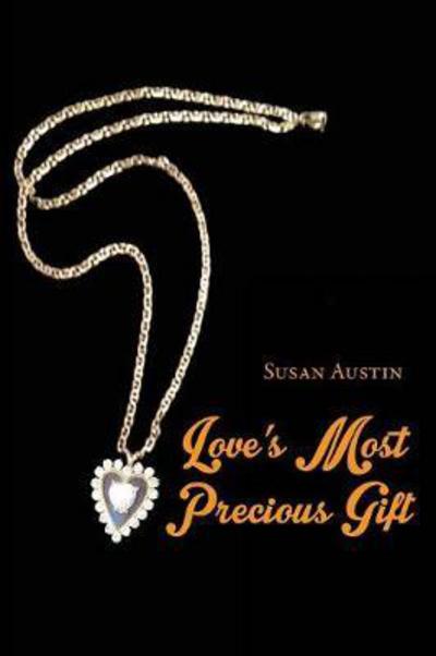 Cover for Susan Austin · Love's Most Precious Gift (Paperback Book) (2018)