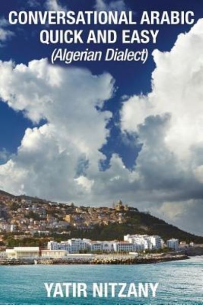 Cover for Yatir Nitzany · Conversational Arabic Quick and Easy: Algerian Dialect (Pocketbok) (2019)