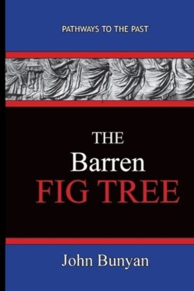 Cover for John Bunyan · The Barren Fig Tree - John Bunyan (Paperback Book) (2019)