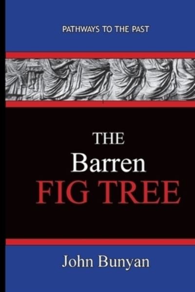 Cover for John Bunyan · The Barren Fig Tree - John Bunyan (Paperback Bog) (2019)