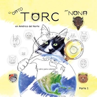 Cover for Nona · El GATO TORC en America del Norte Libro para colorear parte 1 (Paperback Bog) (2020)
