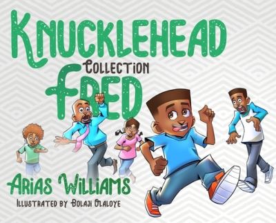 Cover for Arias Williams · Knucklehead Fred Collection (Hardcover Book) (2021)