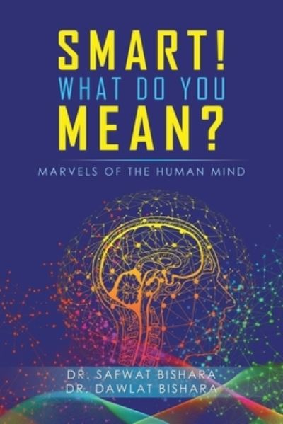 Smart! What Do You Mean? - Dr Safwat Bishara - Livros - Golden Ink Media Services - 9781952982170 - 20 de agosto de 2020