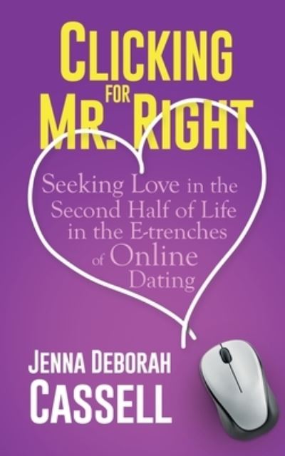 Cover for Jenna Deborah Cassell · Clicking for Mr. Right (Book) (2022)