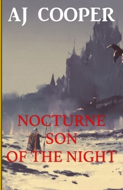 Nocturne, Son of the Night - A. J. Cooper - Książki - Realms of Varda - 9781958724170 - 18 maja 2023