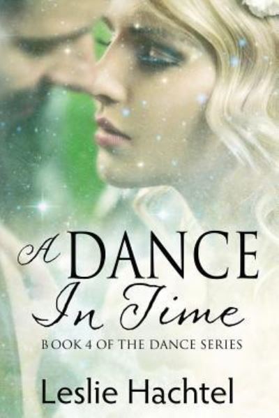 Cover for Leslie Hachtel · A Dance in Time (Paperback Book) (2017)