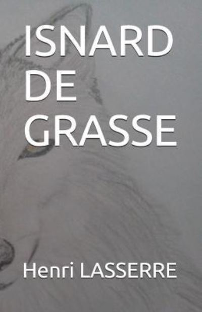 Cover for Henri LASSERRE · Isnard De Grasse (Paperback Book) (2018)