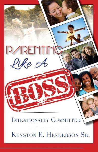 Cover for Kenston E Henderson Sr · Parenting Like a Boss (Paperback Book) (2018)