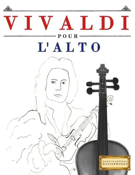 Cover for Easy Classical Masterworks · Vivaldi Pour l'Alto (Taschenbuch) (2018)