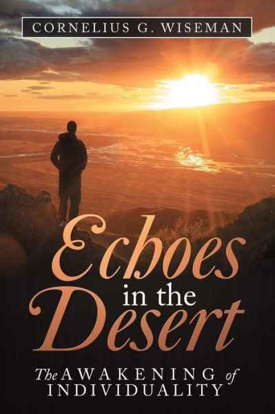 Cover for Cornelius G Wiseman · Echoes in the Desert (Paperback Book) (2019)