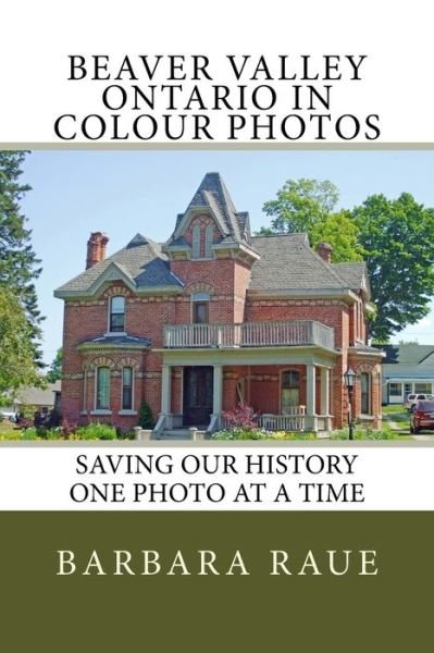 Cover for Barbara Raue · Beaver Valley Ontario in Colour Photos (Paperback Book) (2018)