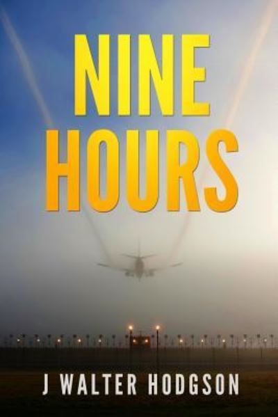 Cover for J Walter Hodgson · Nine Hours (Paperback Book) (2018)