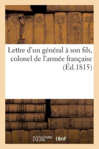 Cover for Sans Auteur · Lettre d'Un General A Son Fils, Colonel de l'Armee Francaise (Paperback Book) (2017)
