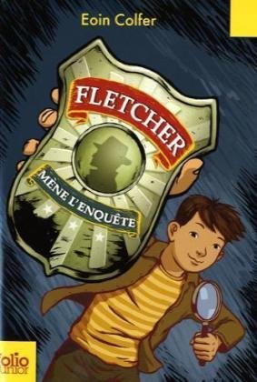 Cover for Eoin Colfer · Fletcher Mene L Enquete (Folio Junior) (French Edition) (Paperback Bog) [French edition] (2010)