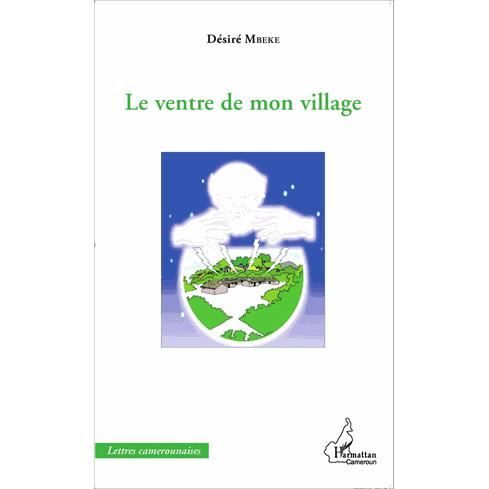 Cover for Désiré Mbeke · Le ventre de mon village (Paperback Book) (2021)