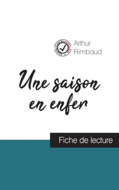 Cover for Arthur Rimbaud · Une saison en enfer de Arthur Rimbaud (fiche de lecture et analyse complete de l'oeuvre) (Pocketbok) (2023)