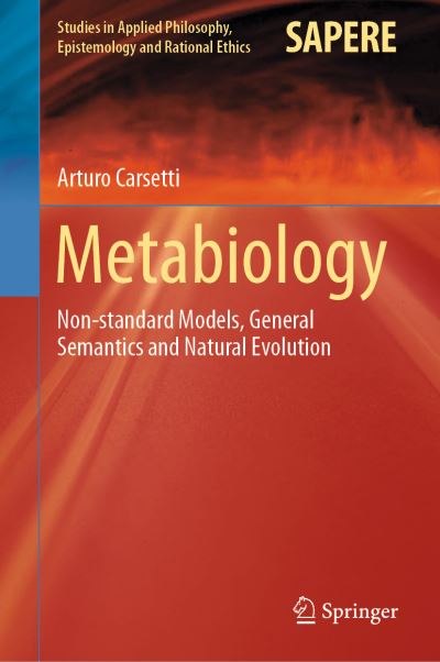 Cover for Arturo Carsetti · Metabiology: Non-standard Models, General Semantics and Natural Evolution - Studies in Applied Philosophy, Epistemology and Rational Ethics (Innbunden bok) [2020 edition] (2019)