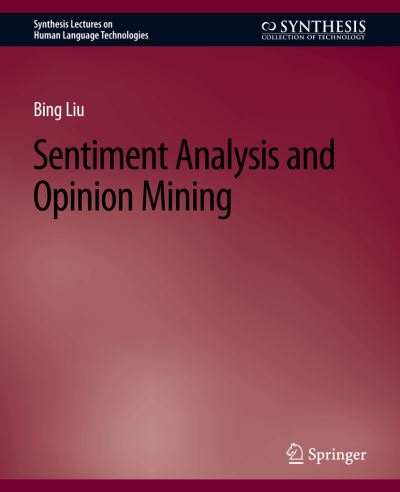 Cover for Bing Liu · Sentiment Analysis and Opinion Mining - Synthesis Lectures on Human Language Technologies (Paperback Book) (2012)