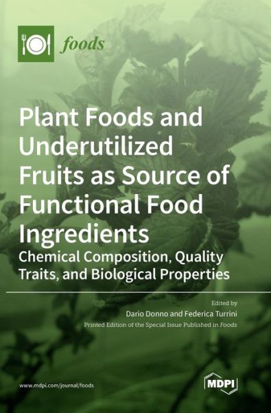 Cover for Dario Donno · Plant Foods and Underutilized Fruits as Source of Functional Food Ingredients (Hardcover Book) (2020)