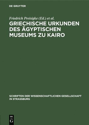 Cover for Friedrich Preisigke · Griechische Urkunden des AEgyptischen Museums zu Kairo (Hardcover Book) (1911)