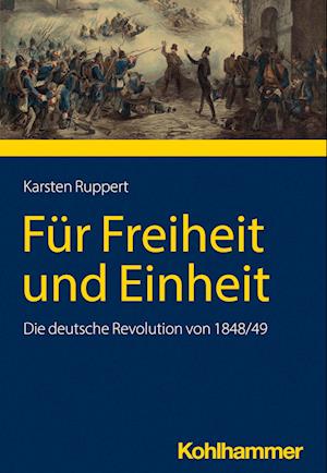 Cover for Karsten Ruppert · Für Freiheit und Einheit (Book) (2023)