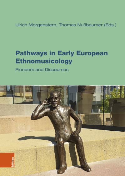 Pathways In Early European Ethnomusicology -  - Bøger -  - 9783205219170 - 15. april 2024