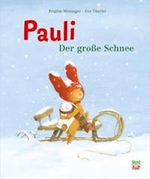 Cover for Brigitte Weninger · Pauli. Der große Schnee (Book) (2022)