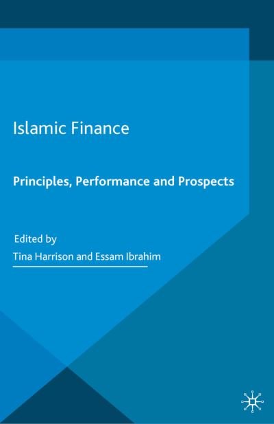Cover for Tina Harrison · Islamic Finance: Principles, Performance and Prospects (Hardcover bog) [1st ed. 2016 edition] (2016)