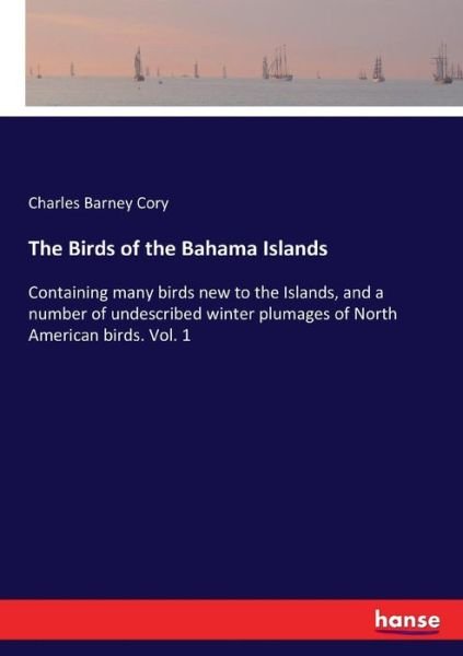 Cover for Cory · The Birds of the Bahama Islands (Bog) (2017)