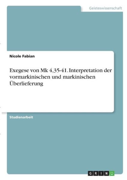 Exegese von Mk 4,35-41. Interpre - Fabian - Bøger -  - 9783346279170 - 