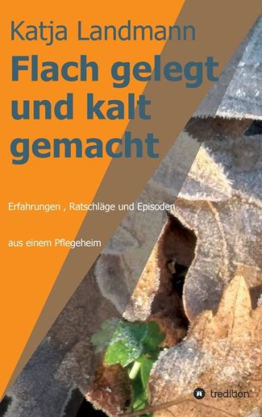 Cover for Katja Landmann · Flach gelegt und kalt gemacht (Hardcover Book) (2021)
