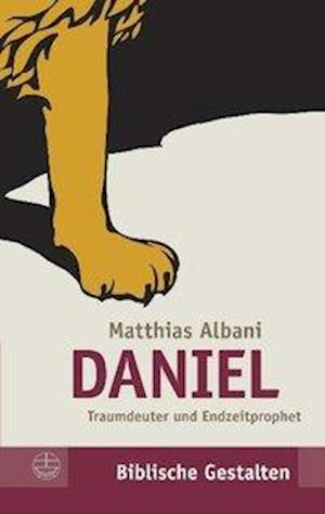 Cover for Matthias Albani · Daniel Traumdeuter und Endzeitprophet (Book) (2010)