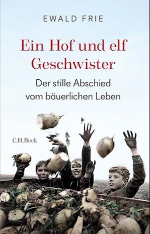 Cover for Ewald Frie · Ein Hof und elf Geschwister (Book) (2023)