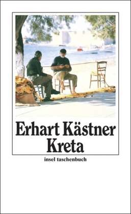 Cover for Erhart Kastner · Kreta: Aufzeichnungen Aus Dem Jahre 1943 (Insel Taschenbuch) (Book)