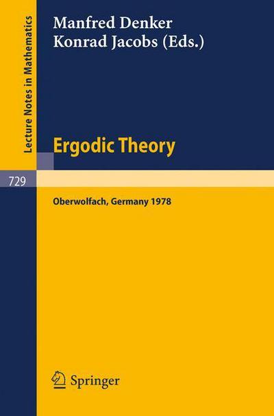 Cover for M Denker · Ergodic Theory: Conference : Papers - Proceedings, Oberwolfach, Germany, June, 11-17, 1978 - Lecture Notes in Mathematics (Taschenbuch) (1979)