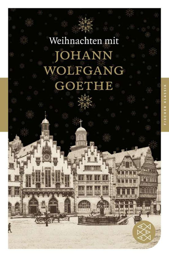 Weihnachten mit Johann Wolfgang Goethe - J W von Goethe - Kirjat - S Fischer Verlag GmbH - 9783596902170 - torstai 1. joulukuuta 2011