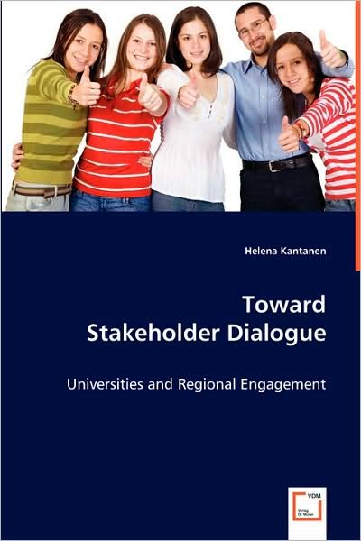 Helena Kantanen · Toward Stakeholder Dialogue: Universities and Regional Engagement (Paperback Bog) (2008)
