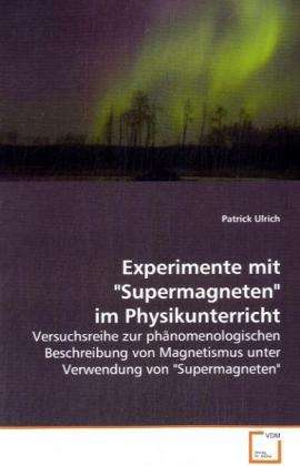 Experimente mit "Supermagneten" - Ulrich - Książki -  - 9783639108170 - 