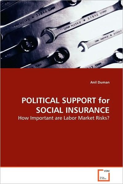 Cover for Anil Duman · Political Support for Social Insurance: How Important Are Labor Market Risks? (Paperback Book) (2009)