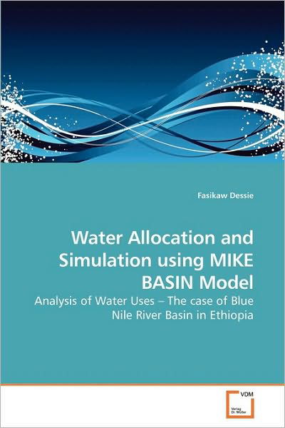 Cover for Fasikaw Dessie · Water Allocation and Simulation Using Mike Basin Model (Paperback Book) (2010)