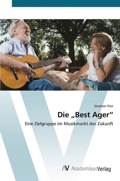 Cover for Piez · Die  Best Ager (Book) (2012)