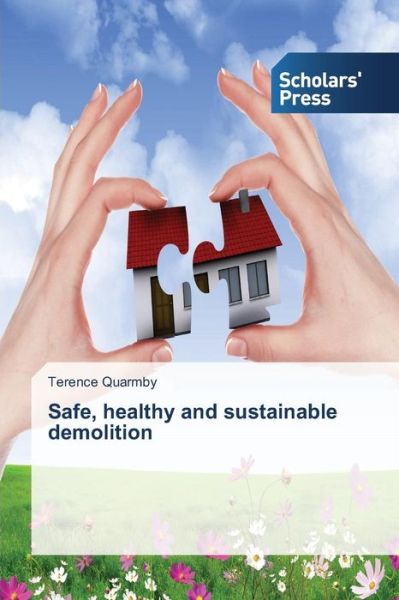 Cover for Terence Quarmby · Safe, Healthy and Sustainable Demolition (Paperback Book) (2013)