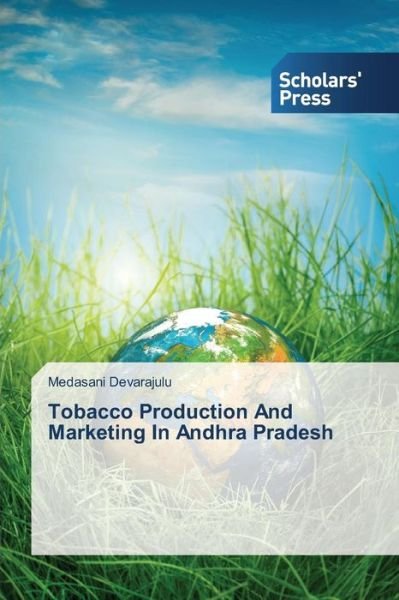 Cover for Medasani Devarajulu · Tobacco Production and Marketing in Andhra Pradesh (Taschenbuch) (2014)