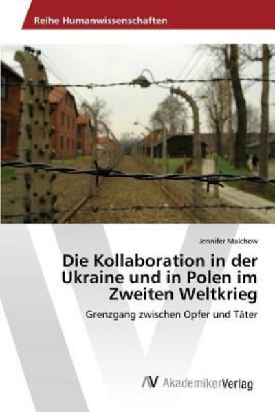Cover for Malchow · Die Kollaboration in der Ukrain (Book) (2015)