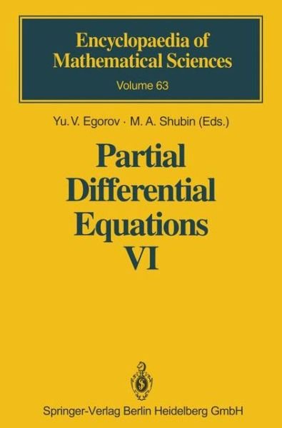 Cover for Yu V Egorov · Partial Differential Equations VI: Elliptic and Parabolic Operators - Encyclopaedia of Mathematical Sciences (Pocketbok) [Softcover reprint of hardcover 1st ed. 1994 edition] (2010)
